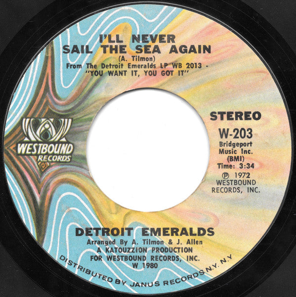 Detroit Emeralds - Baby Let Me Take You (In My Arms) / I'll Never Sail The Sea Again