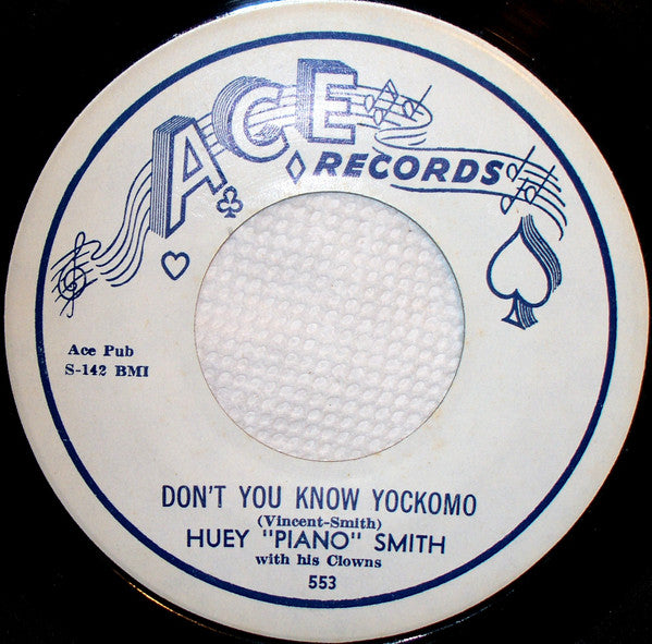 Huey "Piano" Smith & His Clowns - Well I'll Be John Brown / Don't You Know Yockomo