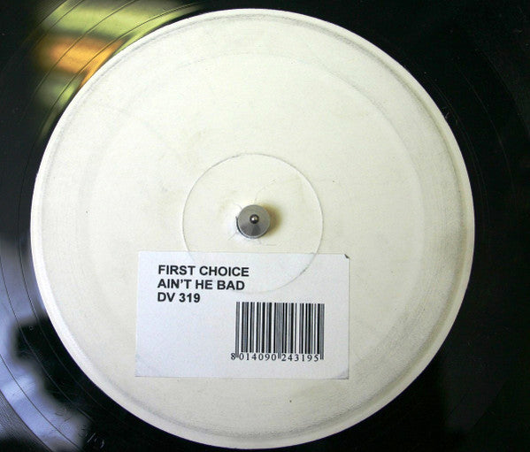 First Choice - Ain't He Bad
