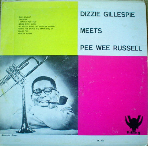 Dizzy Gillespie And His Orchestra, Pee Wee Russell - Dizzie Gillespie Meets Pee Wee Russell