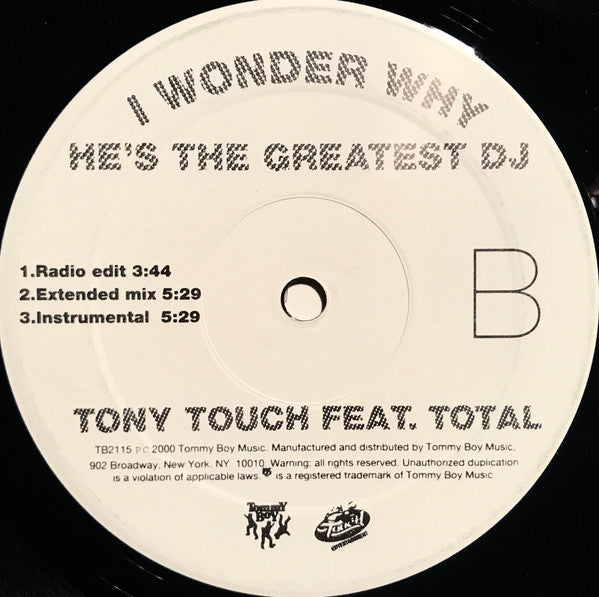 Tony Touch Feat. Total - I Wonder Why? (He's The Greatest DJ)