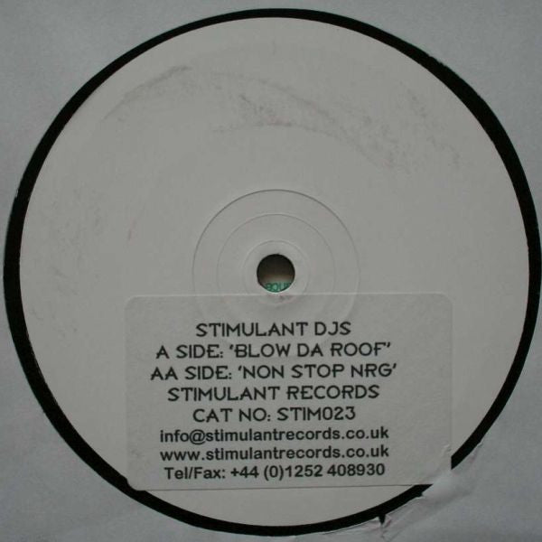 Stimulant DJs - Blow Da Roof / Non Stop NRG