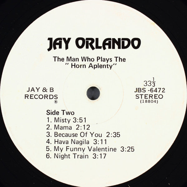 Jay Orlando - The Man Who Plays The "Horn Aplenty"