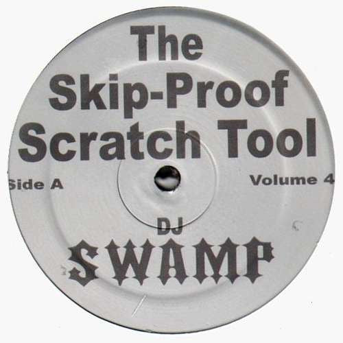 DJ Swamp - The Skip-Proof Scratch Tool Volume 4