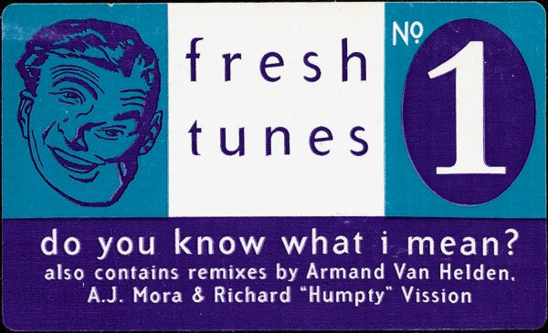 Fresh Tunes - Do You Know What I Mean?