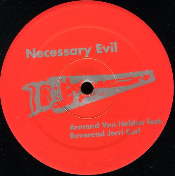 Armand Van Helden Feat. Reverend Jerri Curl - Necessary Evil