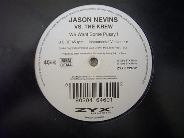 Jason Nevins vs. Krew, The - We Want Some Pussy !