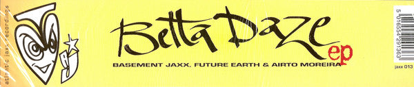 Basement Jaxx, Future Earth & Airto Moreira - Betta Daze EP