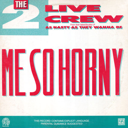 The 2 Live Crew - Me So Horny