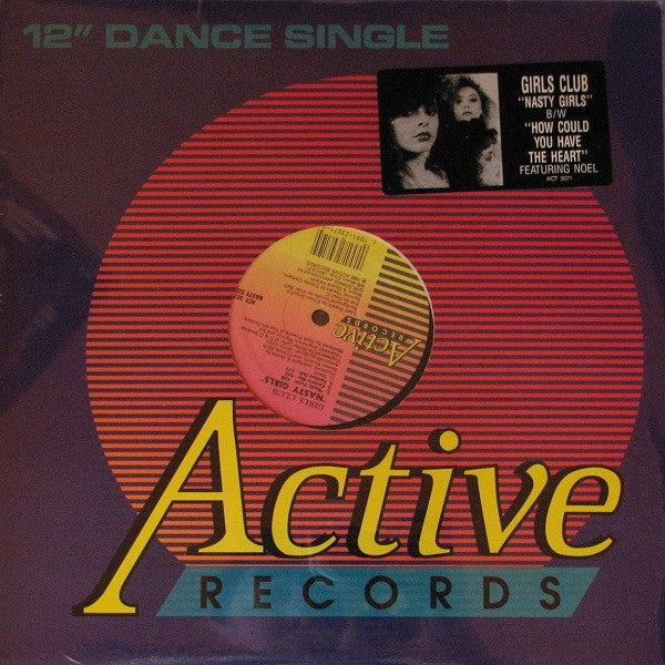 The Girls Club - Nasty Girls / How Could You Have The Heart
