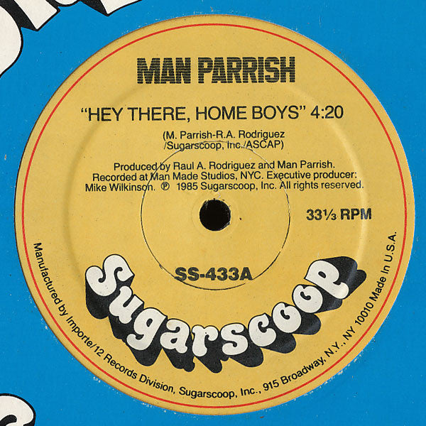 Man Parrish - Hey There, Home Boys