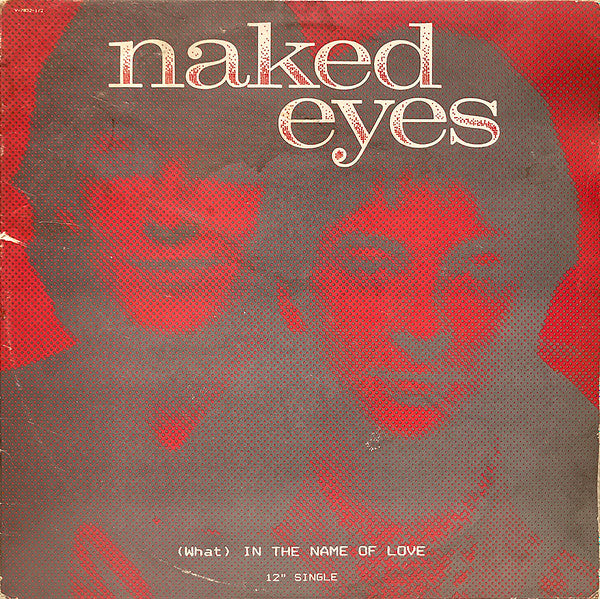 Naked Eyes - (What) In The Name Of Love