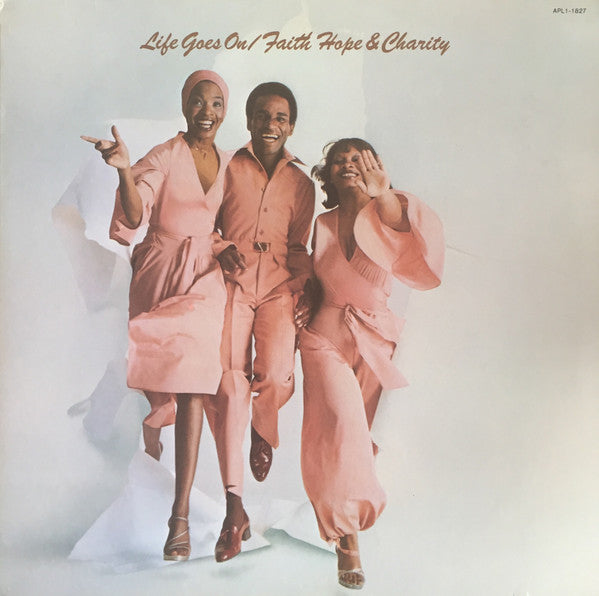 Faith, Hope & Charity - Life Goes On