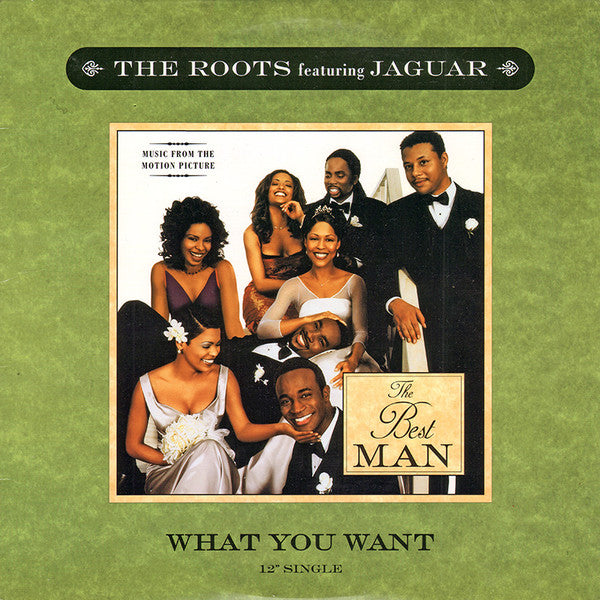 The Roots - What You Want