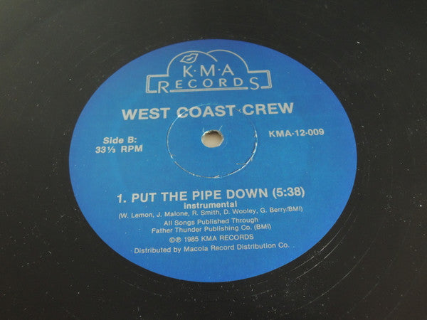 West Coast Crew - Put The Pipe Down