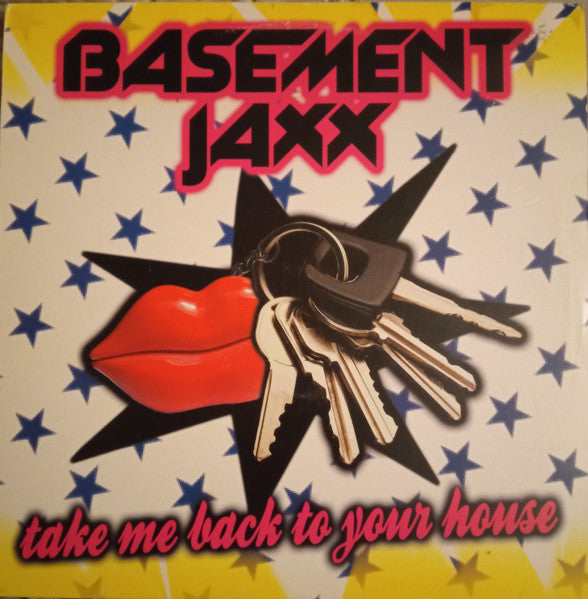 Basement Jaxx - Take Me Back To Your House