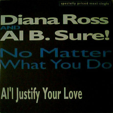 Diana Ross - No Matter What You Do / Al'l Justify Your Love
