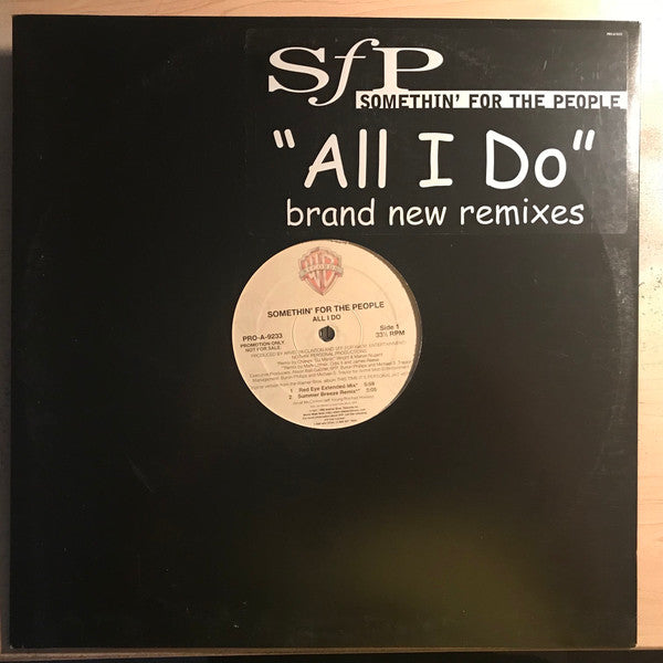 Somethin' For The People - All I Do