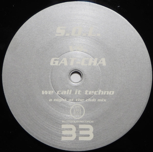 S.O.L. (2) - We Call It Techno (The G-Move Hymn)