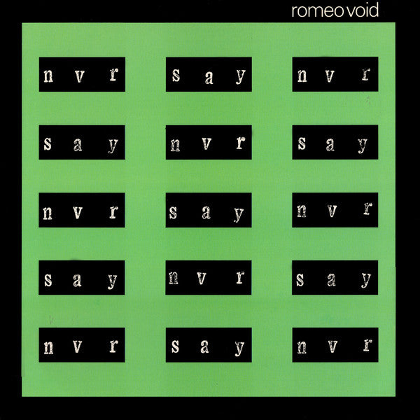 Romeo Void - Never Say Never