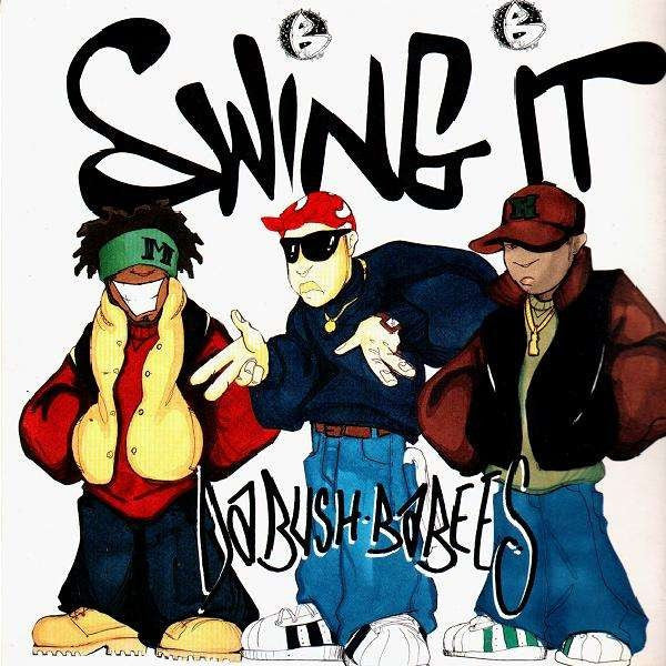 Da Bush Babees - Swing It
