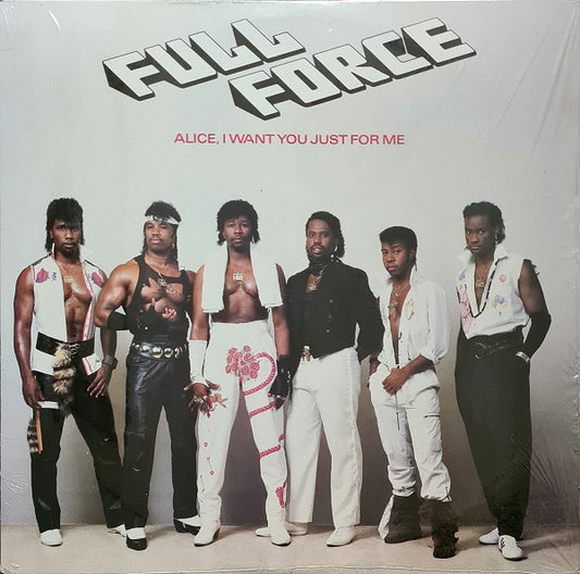 Full Force - Alice, I Want You Just For Me