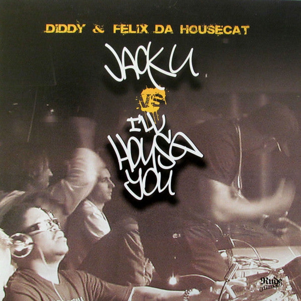 P. Diddy - Jack U vs I'll House You