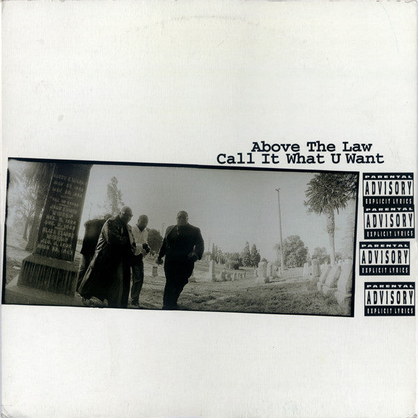 Above The Law - Call It What U Want