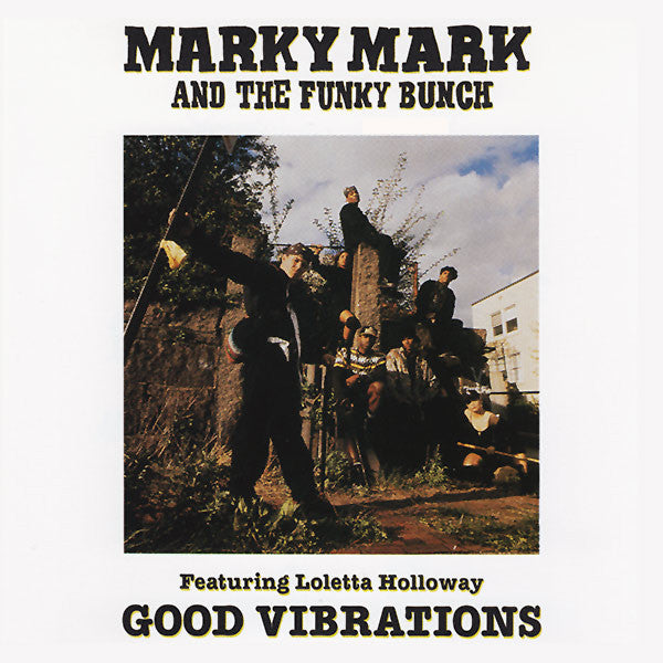 Marky Mark And The Funky Bunch - Good Vibrations