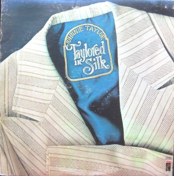 Johnnie Taylor - Taylored In Silk
