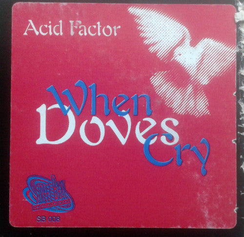 Acid Factor - When Doves Cry (Remixes)