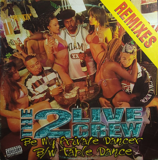 The 2 Live Crew - Be My Private Dancer (Remixes)
