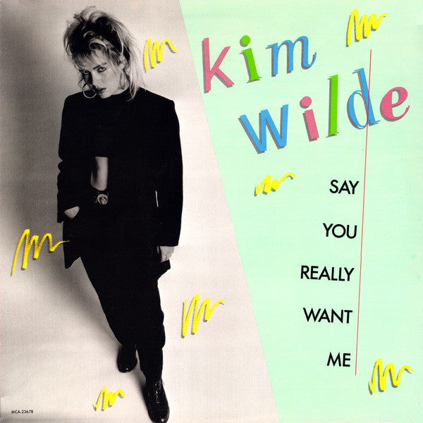 Kim Wilde - Say You Really Want Me