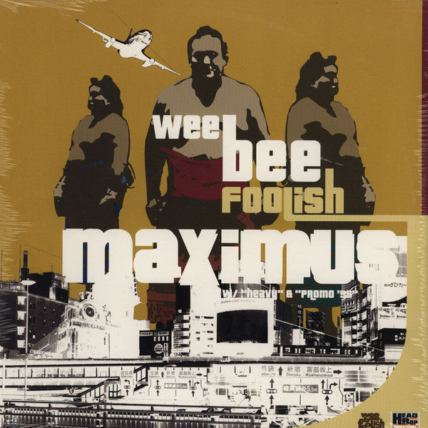 Wee Bee Foolish - Maximus