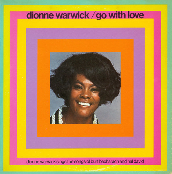 Dionne Warwick - Go With Love (Dionne Warwick Sings The Songs Of Burt Bacharach And Hal David)