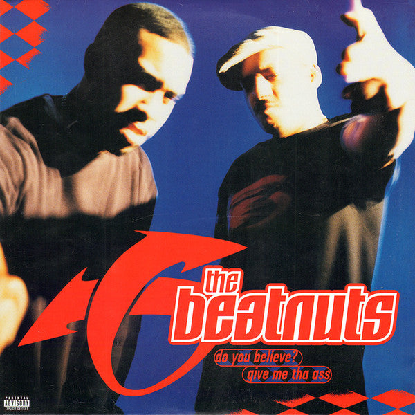 The Beatnuts - Do You Believe? / Give Me Tha Ass