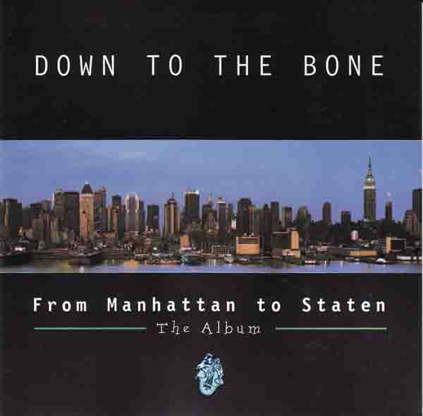 Down To The Bone - From Manhattan To Staten - The Album