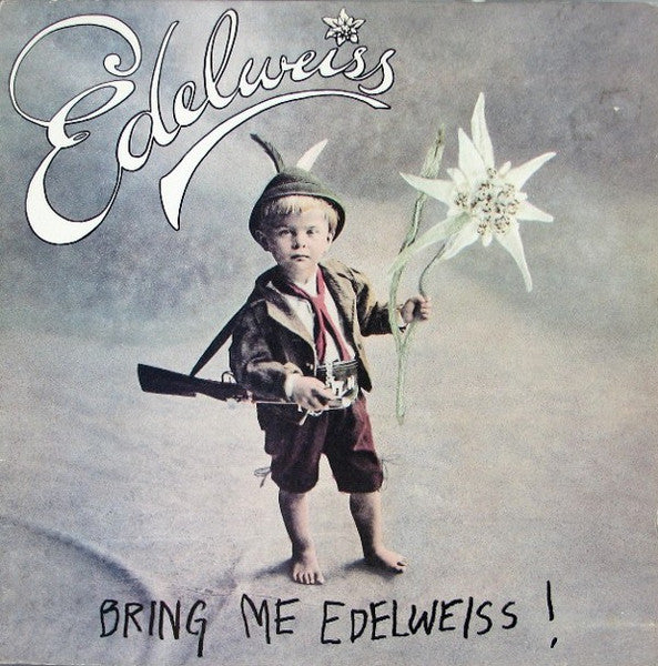 Bring Me Edelweiss