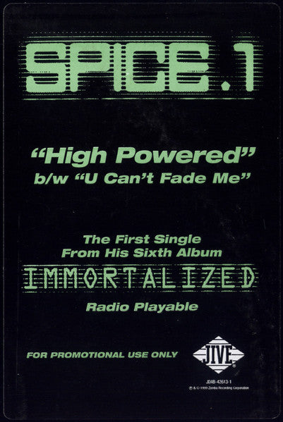 Spice 1 - High Powered / U Can't Fade Me