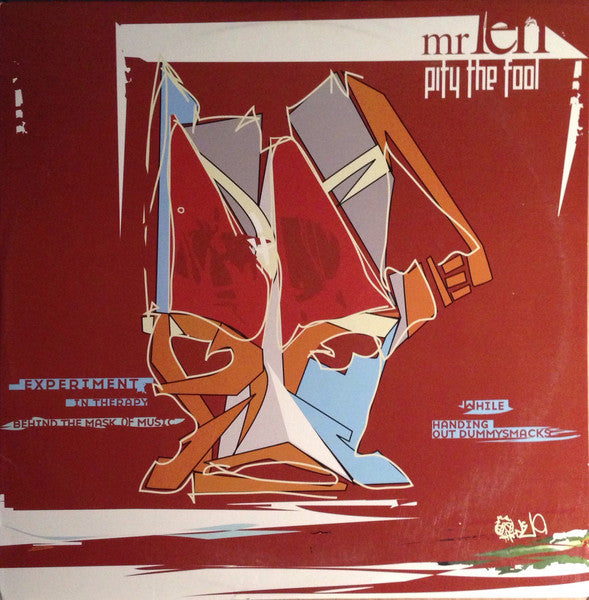 Mr. Len - Pity The Fool (Experiments In Therapy Behind The Mask Of Music While Handing Out Dummysmacks)