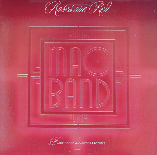 Mac Band Featuring The McCampbell Brothers - Roses Are Red