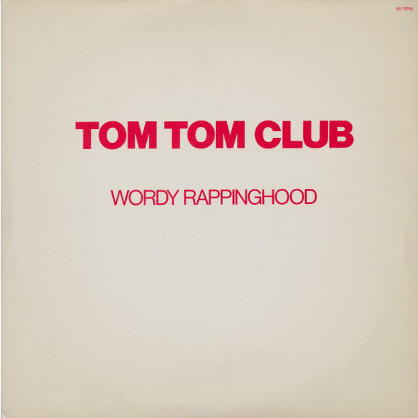 Tom Tom Club - Wordy Rappinghood