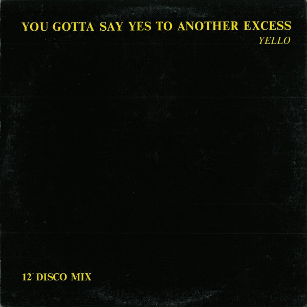 You Gotta Say Yes To Another Excess