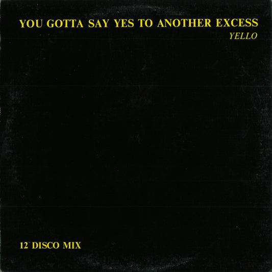 You Gotta Say Yes To Another Excess