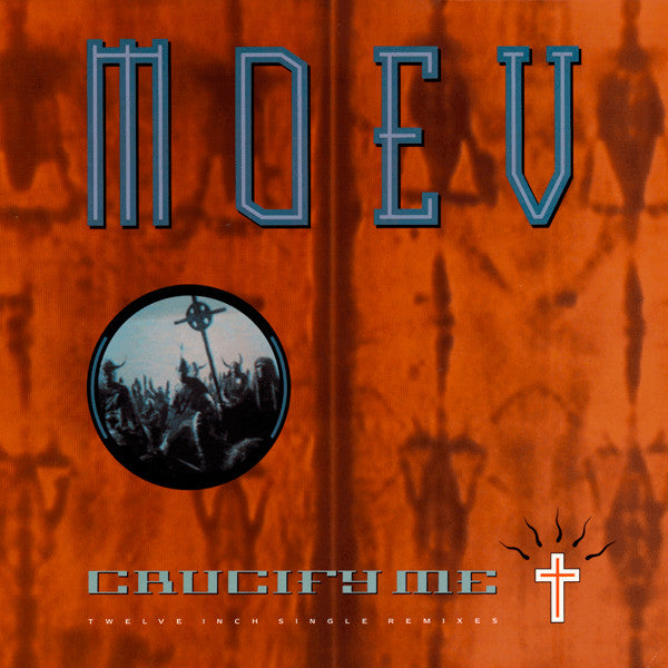 Moev - Crucify Me (Twelve Inch Single Remixes)