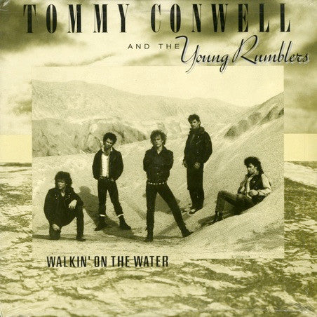 Tommy Conwell And The Young Rumblers - Walkin' On The Water