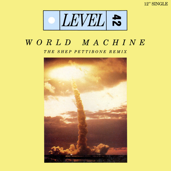 Level 42 - World Machine (The Shep Pettibone Remix)