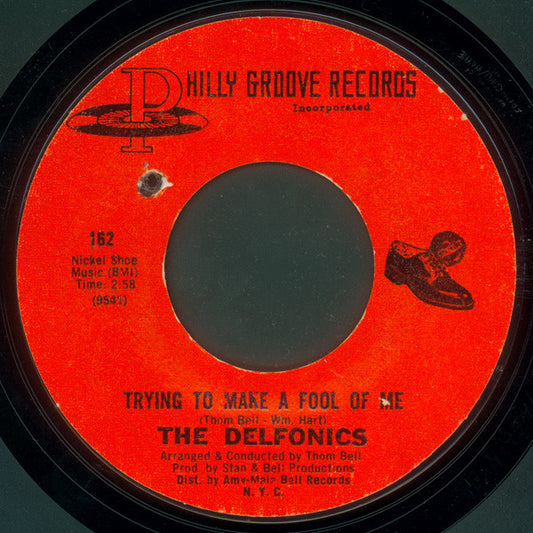 The Delfonics - Trying To Make A Fool Of Me / Baby I Love You