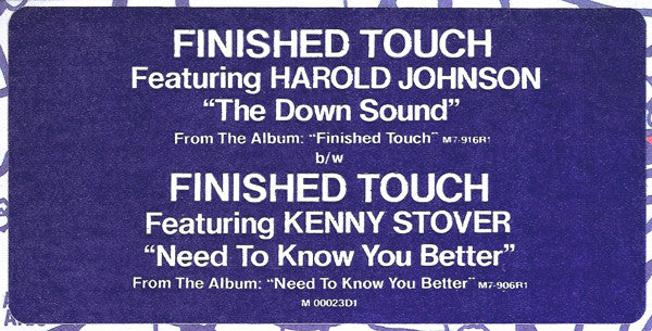 Finished Touch - The Down Sound / Need To Know You Better
