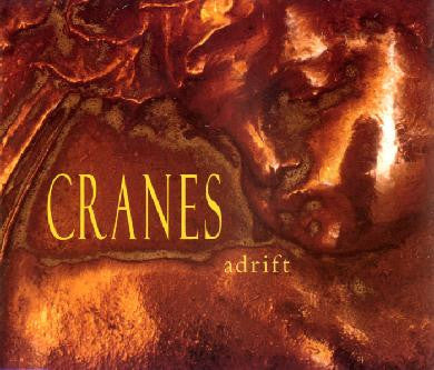 Cranes - Adrift